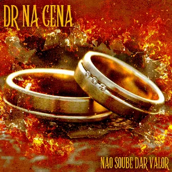 Não Soube Dar Valor by Dr Na Cena