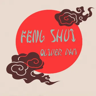 Feng Shui by Oliver Dam