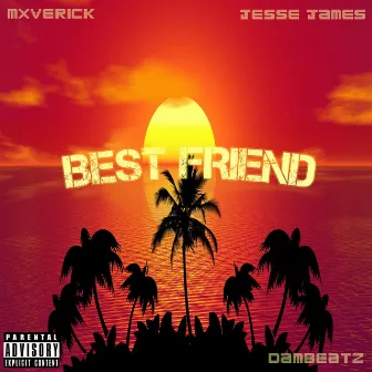 BEST FRIEND by Jesse James