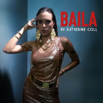 Baila by Katherine Coll