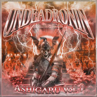 ASHIGARU VOL. 1 by Undead Ronin