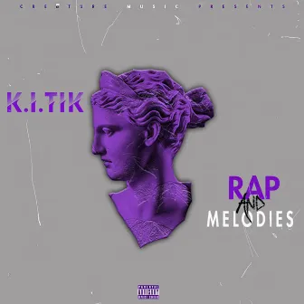 Rap & Melodies by K-I-Tik