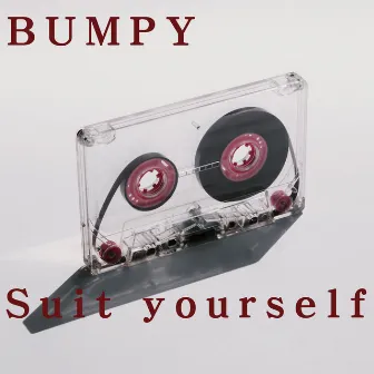 Suit yourself by Bumpy