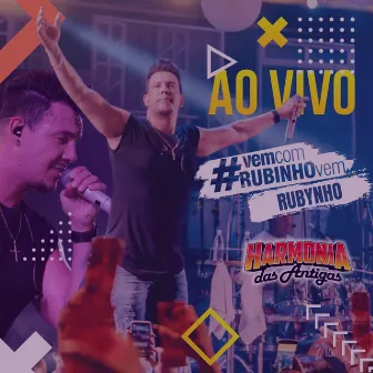 Rubynho ao Vivo - Harmonia das Antigas #Vemcomrubynhovem by Swingueira das Antigas