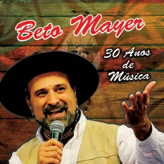 30 Anos de Música by Beto Mayer