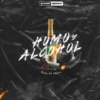 Humo & Alcohol by Eyby