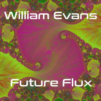 Future Flux by William Evans