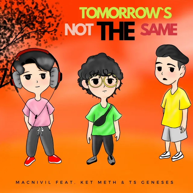 Tomorrow`s Not The Same