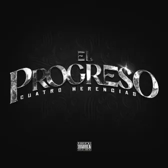 El Progreso by Cuatro Herencias