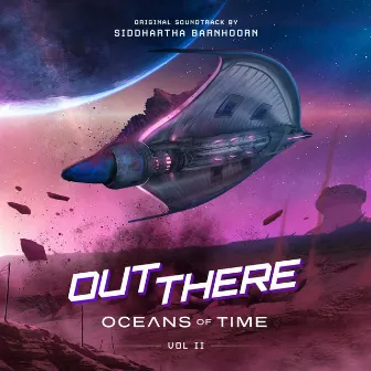 Out There: Oceans of Time, Vol. II (Original Soundtrack) by Siddhartha Barnhoorn