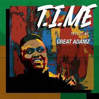 T.I.Me This.Is.Me by Great Adamz