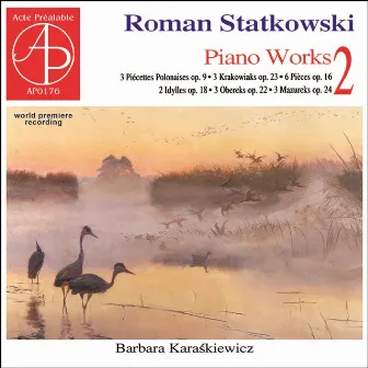 Roman Statkowski - Piano Works, Vol. 2 (World Premier Recording) by Roman Statkowski