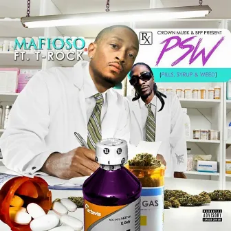 Psw (Pills, Syrup & Weed) by Mafioso