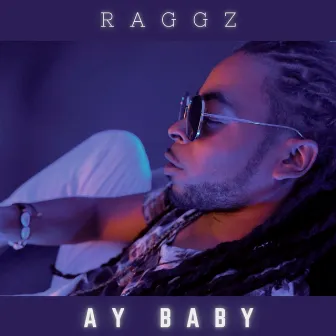 Ay Baby by RaggZ