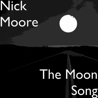 The Moon Song by Nick Moore