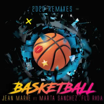 Basketball (2020 Remixes) by Jean Marie