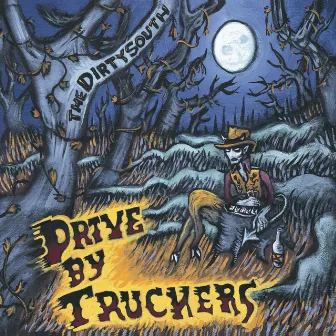 The Dirty South by Drive-By Truckers