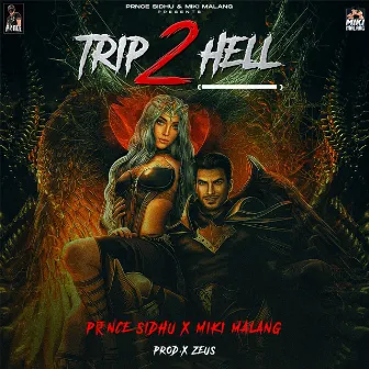 Trip 2 Hell by PRNCE SIDHU