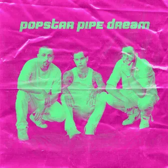 Popstar Pipe Dream by Dagobah Green