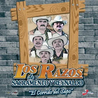 El Corrido del Sapo by Los Razos De Sacramento Y Reynaldo