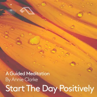 Start The Day Positively: A Guided Meditation by 