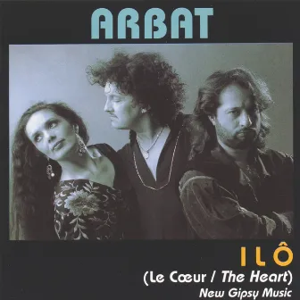 Ilô (le cœur) (New Gipsy Music) by Arbat