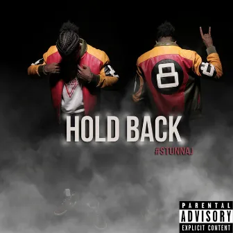 Hold Back (Single) by Stunna J