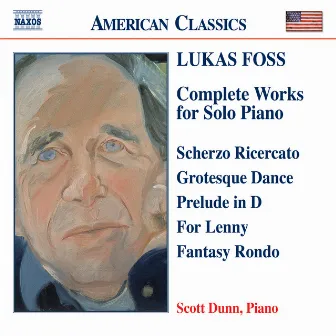 Foss: Works for Solo Piano (Complete) by Lukas Foss