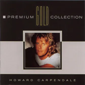 Premium Gold Collection by Howard Carpendale