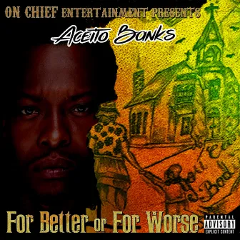 For Better or For Worse by Aceito Banks