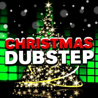 Christmas Dubstep by Christmas Dubstep