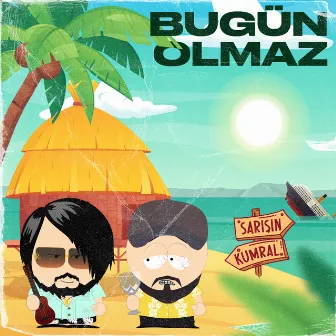 Bugün Olmaz by Neocastro