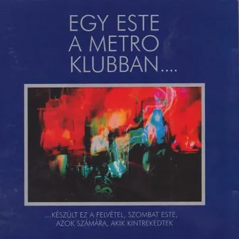 Egy este a Metro klubban … by Metro