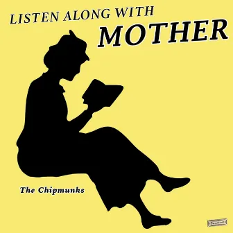 Listen Along with Mother, The Chipmunks by Alvin & The Chipmunks