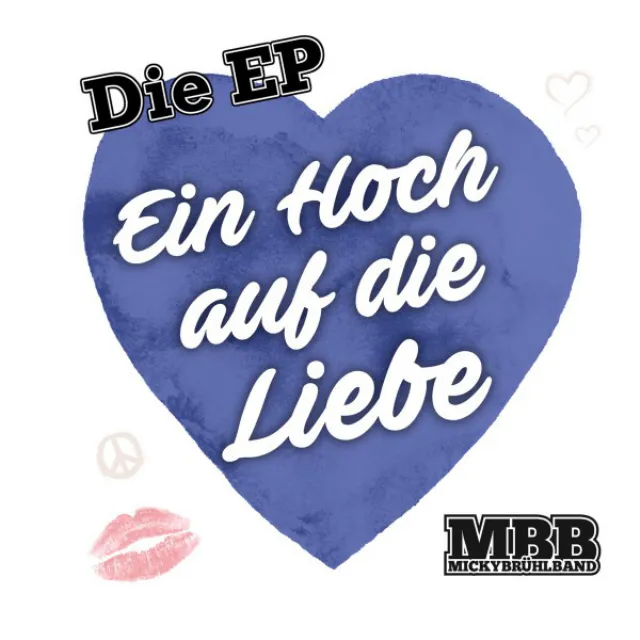 Ein Hoch auf die Liebe (Die EP)