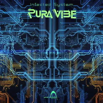 Infected System by Pura Vibe