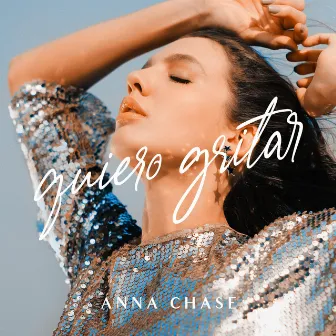 Quiero Gritar by Anna Chase