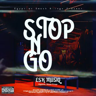 STOP n GO by ESK MUSIQ