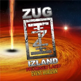 The Promise Land / Event Horizon by Zug Izland