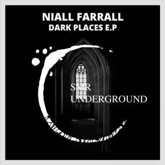 Dark Places E.P by Niall Farrall