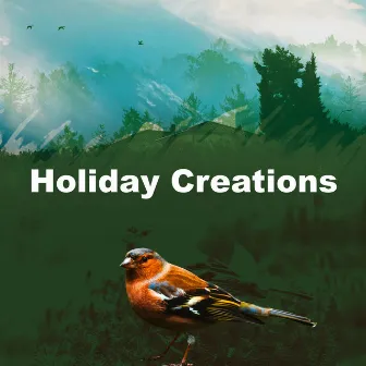 Holiday Creations by ASMR Birds and Forest Nature Sounds