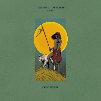 Legends of the Desert Volume 3 by Fatso Jetson