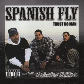 Trust No Man (Collectors Edition) by Spanish Fly