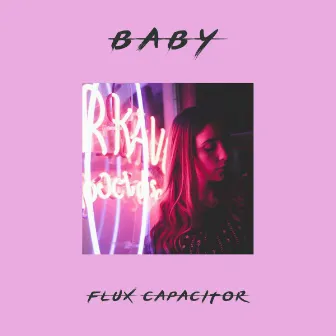 Baby by Flux Capacitor