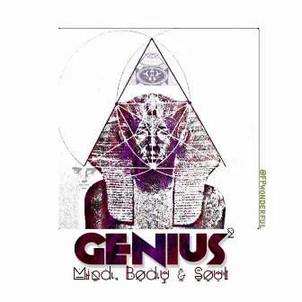 Genius 2: Mind, Body & Soul by FPwonderful