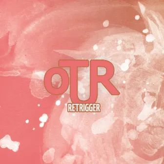 Retrigger by Otur