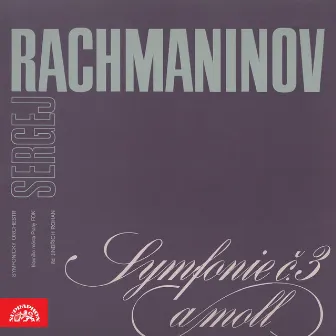 Rachmaninoff: Sympony No. 3 by Jindrich Rohan