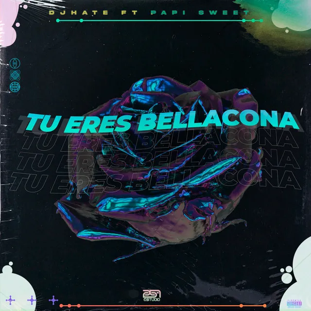 Tu eres bellacona