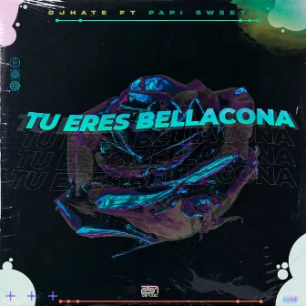 Tu eres bellacona by Dj Hate