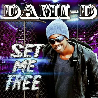 Set Me Free by Dami D